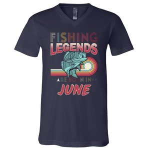 Fishing Legends Are Born In June V-Neck T-Shirt