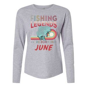 Fishing Legends Are Born In June Womens Cotton Relaxed Long Sleeve T-Shirt