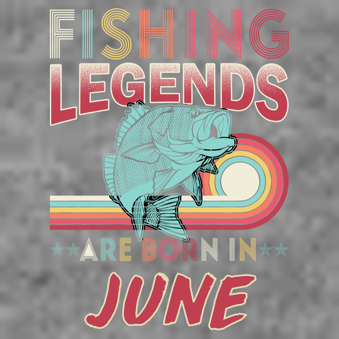 Fishing Legends Are Born In June T-Shirt