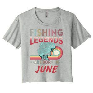 Fishing Legends Are Born In June Women's Crop Top Tee