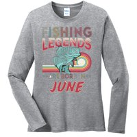 Fishing Legends Are Born In June Ladies Long Sleeve Shirt