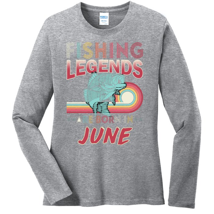 Fishing Legends Are Born In June Ladies Long Sleeve Shirt