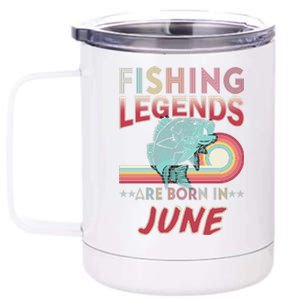 Fishing Legends Are Born In June 12 oz Stainless Steel Tumbler Cup