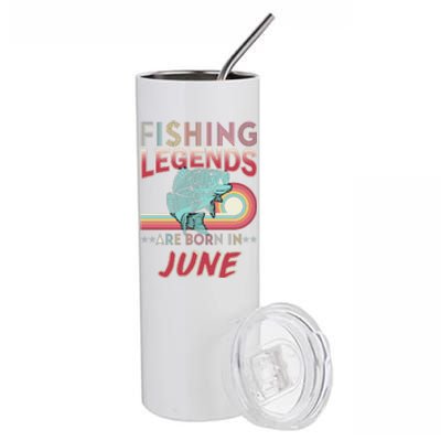 Fishing Legends Are Born In June Stainless Steel Tumbler