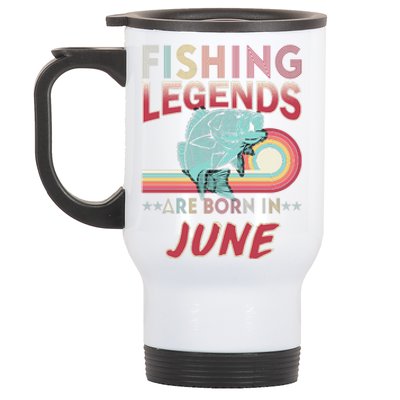 Fishing Legends Are Born In June Stainless Steel Travel Mug