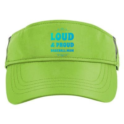 Funny Loud And Proud Baseball Moms Sports Mom Mother Humor Gift Adult Drive Performance Visor