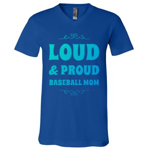 Funny Loud And Proud Baseball Moms Sports Mom Mother Humor Gift V-Neck T-Shirt