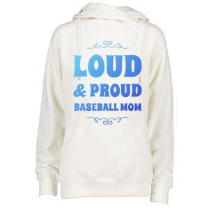 Funny Loud And Proud Baseball Moms Sports Mom Mother Humor Gift Womens Funnel Neck Pullover Hood