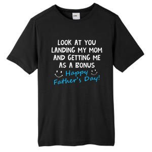 Funny Look At You Landing My Mom Getting Me As A Bonus Dad Tall Fusion ChromaSoft Performance T-Shirt