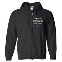 Funny Look At You Landing My Mom Getting Me As A Bonus Dad Full Zip Hoodie