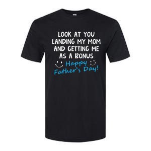 Funny Look At You Landing My Mom Getting Me As A Bonus Dad Softstyle CVC T-Shirt