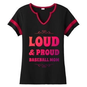 Funny Loud And Proud Baseball Moms Sports Mom Mother Humor Gift Ladies Halftime Notch Neck Tee