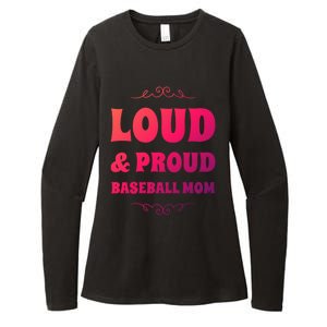 Funny Loud And Proud Baseball Moms Sports Mom Mother Humor Gift Womens CVC Long Sleeve Shirt