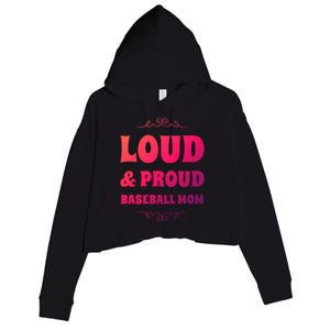 Funny Loud And Proud Baseball Moms Sports Mom Mother Humor Gift Crop Fleece Hoodie