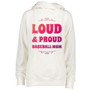 Funny Loud And Proud Baseball Moms Sports Mom Mother Humor Gift Womens Funnel Neck Pullover Hood