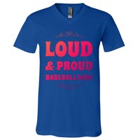 Funny Loud And Proud Baseball Moms Sports Mom Mother Humor Gift V-Neck T-Shirt