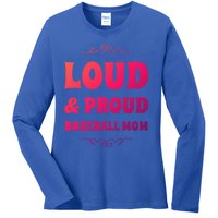 Funny Loud And Proud Baseball Moms Sports Mom Mother Humor Gift Ladies Long Sleeve Shirt