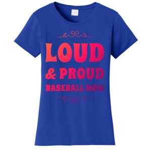 Funny Loud And Proud Baseball Moms Sports Mom Mother Humor Gift Women's T-Shirt