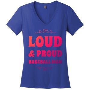 Funny Loud And Proud Baseball Moms Sports Mom Mother Humor Gift Women's V-Neck T-Shirt