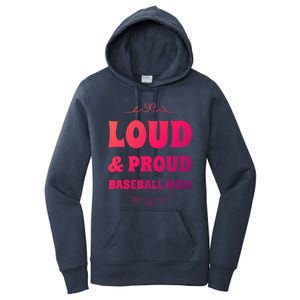 Funny Loud And Proud Baseball Moms Sports Mom Mother Humor Gift Women's Pullover Hoodie