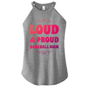 Funny Loud And Proud Baseball Moms Sports Mom Mother Humor Gift Women's Perfect Tri Rocker Tank