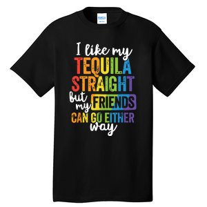 Funny Lgbt Ally Gift Tequila Straight Friends Go Either Way Tall T-Shirt