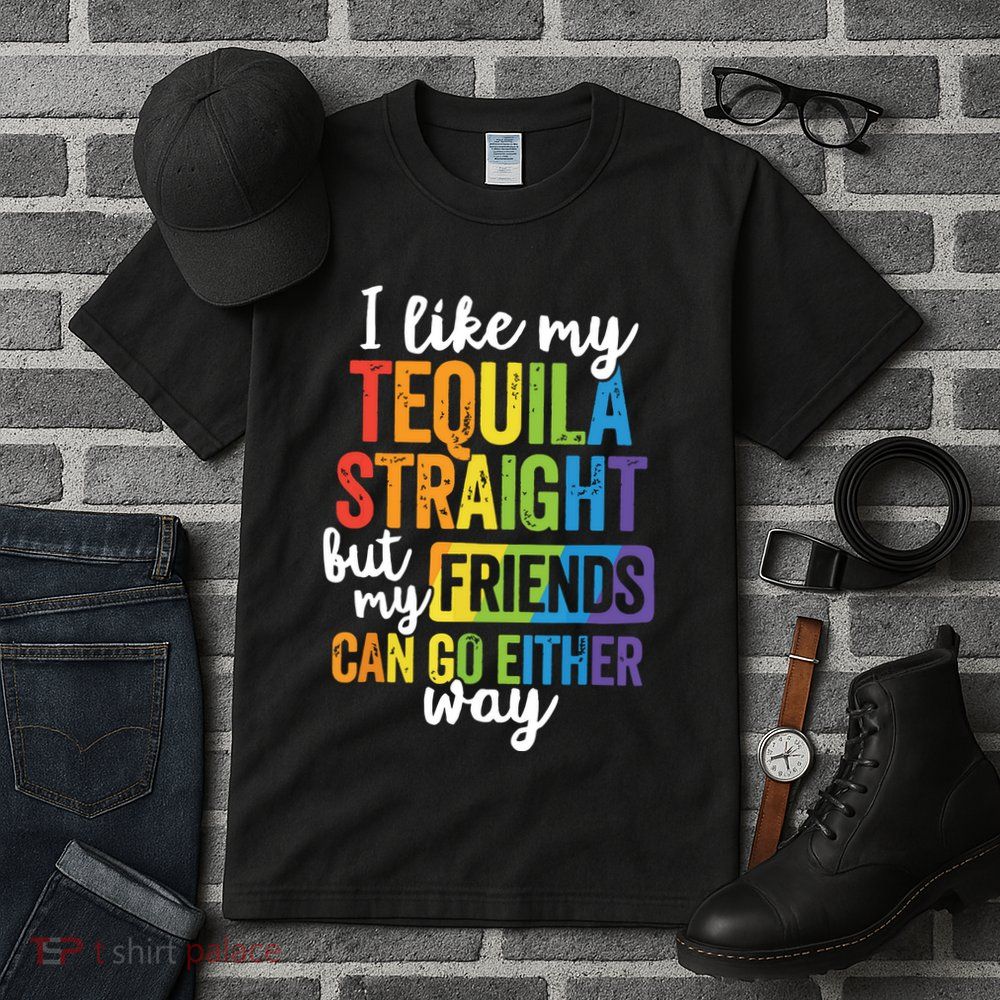 Funny Lgbt Ally Gift Tequila Straight Friends Go Either Way Tall T-Shirt