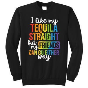 Funny Lgbt Ally Gift Tequila Straight Friends Go Either Way Tall Sweatshirt