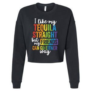 Funny Lgbt Ally Gift Tequila Straight Friends Go Either Way Cropped Pullover Crew