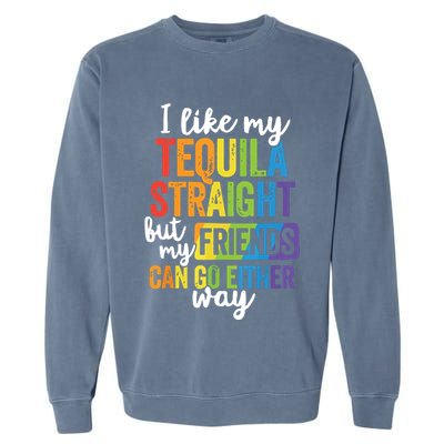 Funny Lgbt Ally Gift Tequila Straight Friends Go Either Way Garment-Dyed Sweatshirt