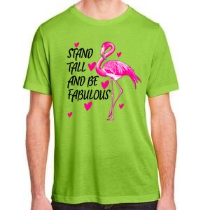 Flamingo Stand Tall And Be Fabulous Adult ChromaSoft Performance T-Shirt