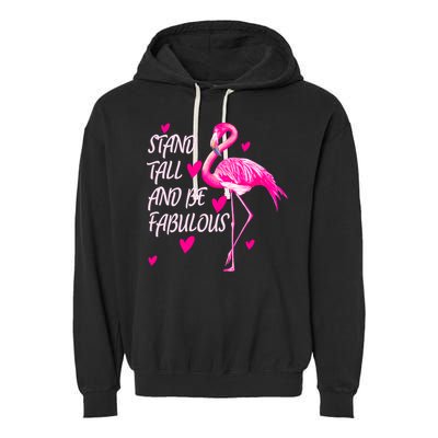Flamingo Stand Tall And Be Fabulous Garment-Dyed Fleece Hoodie