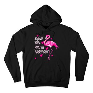 Flamingo Stand Tall And Be Fabulous Hoodie