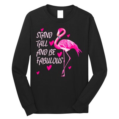 Flamingo Stand Tall And Be Fabulous Long Sleeve Shirt