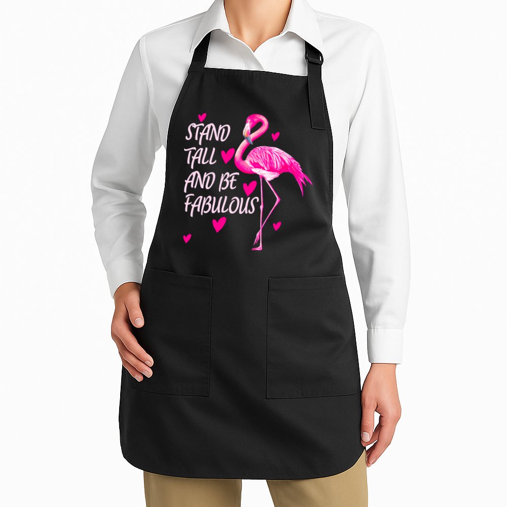 Flamingo Stand Tall And Be Fabulous Apron