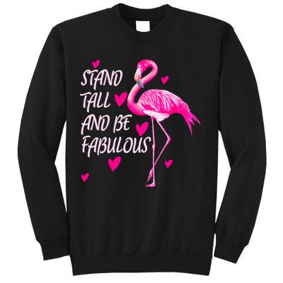 Flamingo Stand Tall And Be Fabulous Sweatshirt