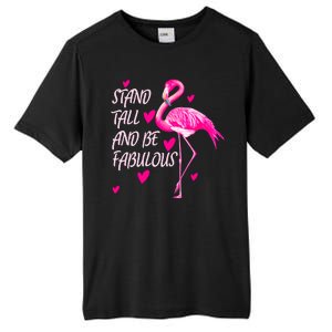 Flamingo Stand Tall And Be Fabulous Tall Fusion ChromaSoft Performance T-Shirt