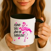 Flamingo Stand Tall And Be Fabulous Mug