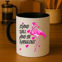 Flamingo Stand Tall And Be Fabulous Mug