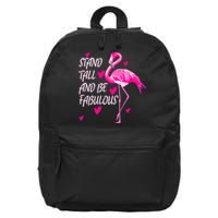 Flamingo Stand Tall And Be Fabulous 16 in Basic Backpack
