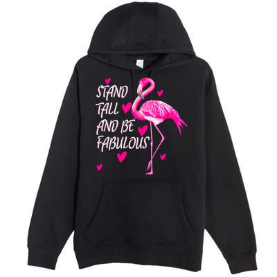 Flamingo Stand Tall And Be Fabulous Premium Pullover Hoodie