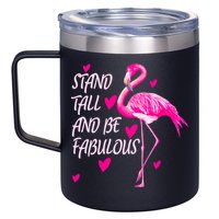 Flamingo Stand Tall And Be Fabulous 12oz Stainless Steel Coffee Mug