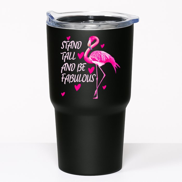 Flamingo Stand Tall And Be Fabulous Tumbler