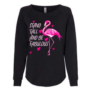 Flamingo Stand Tall And Be Fabulous Womens California Wash Sweatshirt