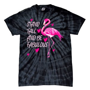 Flamingo Stand Tall And Be Fabulous Tie-Dye T-Shirt