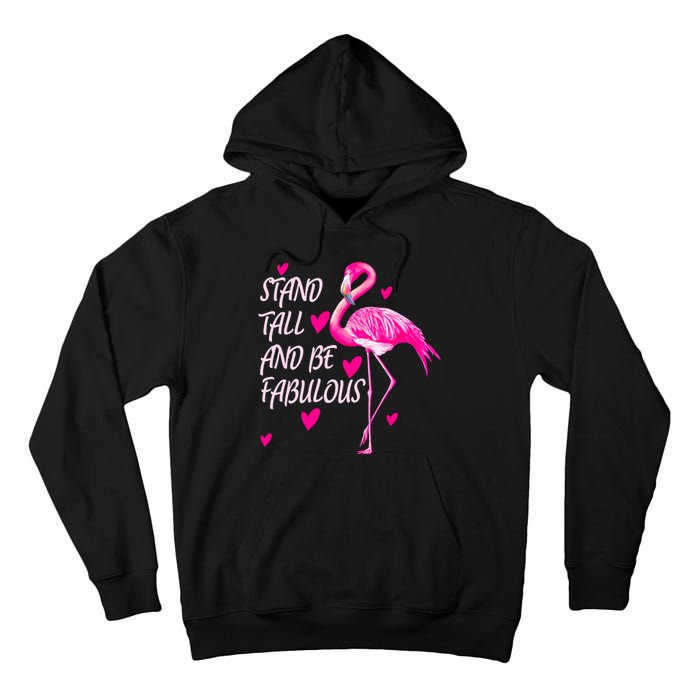 Flamingo Stand Tall And Be Fabulous Tall Hoodie