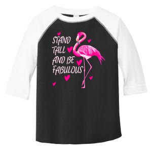 Flamingo Stand Tall And Be Fabulous Toddler Fine Jersey T-Shirt