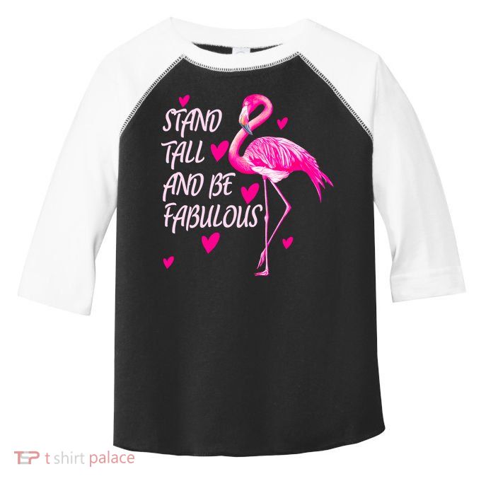 Flamingo Stand Tall And Be Fabulous Toddler Fine Jersey T-Shirt