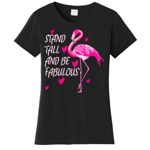 Flamingo Stand Tall And Be Fabulous Women's T-Shirt