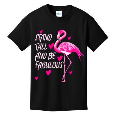 Flamingo Stand Tall And Be Fabulous Kids T-Shirt
